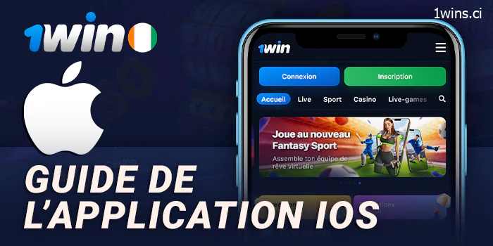 L'application iOS de 1Win pour les joueurs de CI