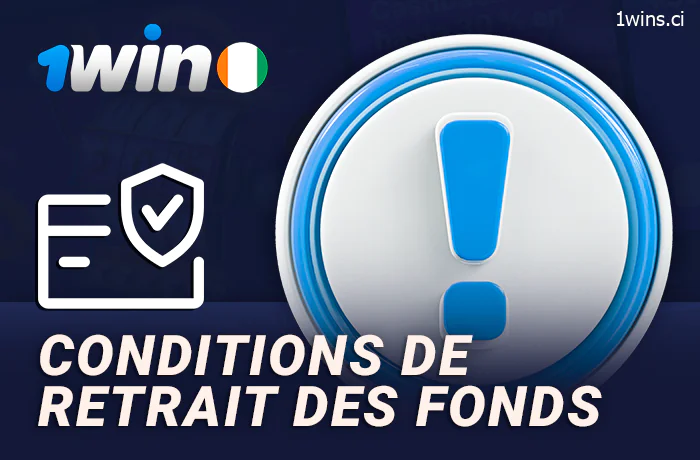 Conditions de retrait de l'argent de 1Win